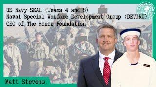 Navy SEAL & DEVGRU Squadron Commander | Afghanistan Post-9/11 | The Honor Foundation | Matt Stevens