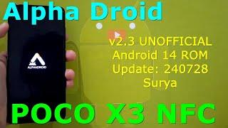 Alpha Droid v2.3 UNOFFICIAL for Poco X3 Android 14 ROM Update: 240728