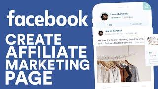 How To Create Affiliate Marketing Facebook Page!