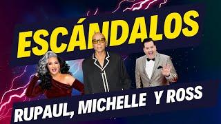 ESCÁNDALOS de RUPAUL, MICHELLE VISAGE y ROSS MATHEWS, jueces de Drag Race