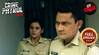 10 साल से एक Missing Case को Police ने कैसे किया Finally Close?|Crime Patrol Satark S2|Family Crimes