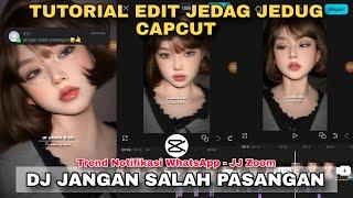 Tutorial Edit Jedag Jedug Capcut DJ JANGAN SALAH PASANGAN 2024