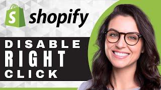 How to Disable a Right Click | Shopify For Beginners