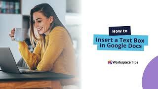 How to Insert a Text Box in Google Docs