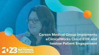 eCW Podcast: Carson Medical Group Implements eClinicalWorks Cloud EHR and healow Patient Engagement