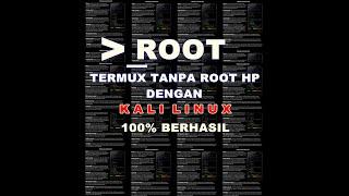 GAMPANG BANGET ROOT TERMUX TANPA ROOT HP DENGAN KALI LINUX