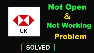 How to Fix HSBC UK App Not Working / Not Opening Problem in Android & Ios