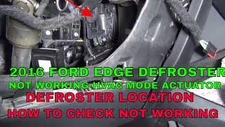 2016 Ford Edge Defroster Not Working. HVAC Mode Actuator