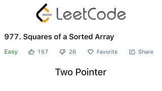 LeetCode Squares of a Sorted Array Explained - Java