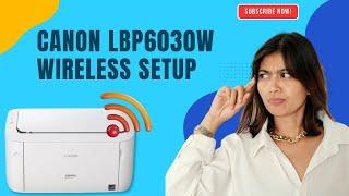 How to do Canon LBP6030w Wireless Setup? | Printer Tales