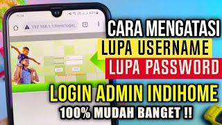 Cara mengatasi lupa username dan password login admin Indihome