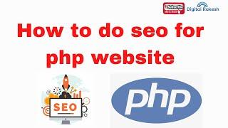 How to do seo for php website step by step tutorial | SEO Tutorial | Digital Rakesh