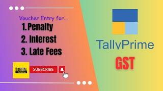 Voucher Entry for GST Penalty, Interest and Late fee in Tally Prime @digitaltutorial425