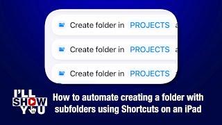 How to automate creating a folder with subfolders using Shortcuts on an iPad