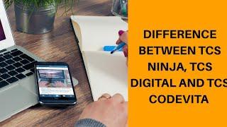 Difference Between TCS Ninja, TCS Digital and TCS CodeVita