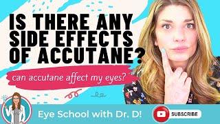 Can Accutane affect my eyes? Is there any side effects of accutane? Eye Doctor Explains