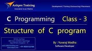 C language - Class 3 : Structure of a C program | printf, scanf, main, clrscr and comments in c