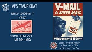 APS Stamp Chat: The US Post Office During WWII presented by Mr. Don Hargy