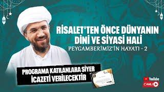 RİSALET'TEN ÖNCE DÜNYANIN DİNİ VE SİYASİ HALİ - Peygamberimiz'in Hayatı - 2 l İhsan ŞENOCAK