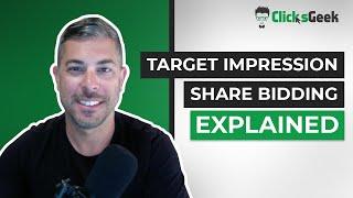 Target Impression Share Bidding EXPLAINED | Full Bid Strategy Walk-Through