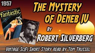 The Mystery of Deneb IV by Robert Silverberg -Vintage Science Fiction Short Story Audiobook Human