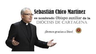 D. Sebastián Chico Martínez, Obispo auxiliar de la Diócesis de Cartagena