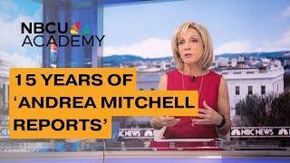 Celebrating 15 Years of 'Andrea Mitchell Reports' - NBCU Academy