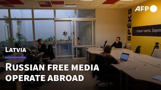 Exiled to Latvia, Russian free media defy Kremlin propaganda | AFP