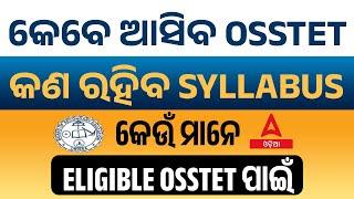 Who Are Eligible For OSSTET Exam? | When OSSTET Will Be Held