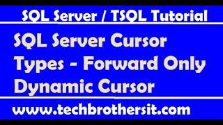 SQL Server Cursor Types - Forward Only Dynamic Cursor  | SQL Server Tutorial