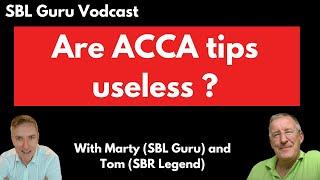 Are ACCA Tips useless ?