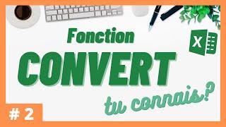 #2 - Tu connais la fonction CONVERT? | Excel