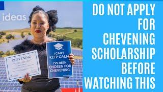 DO NOT APPLY FOR CHEVENING SCHOLARSHIP BEFORE WATCHING THIS VIDEO|2023/24 CHEVENING SCHOLAR