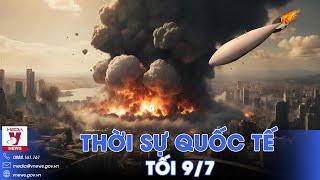 Thời sự Quốc tế tối 9/7. Nga ném siêu bom tấn công Kharkov; vấn đề Ukraine bao trùm Thượng đỉnh NATO