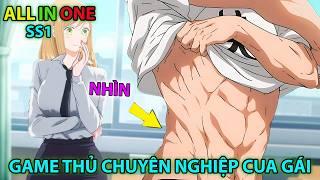 All in One "Anh Chàng Game Thủ Sống Tự Kỉ 20 Năm Bất Ngờ Được Gái Tỏ Tình" - SS1 - Tóm Tắt Anime Hay