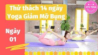 Thử Thách 14 Ngày Yoga Giảm Mỡ Bụng | Ngày 01 | Hye Yoga