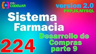 224. Desarrollo de Gestión Compras, parte 9 - Sistema Farmacia PHP JS MYSQL HTML CSS