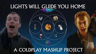 Lights Will Guide You Home: A Coldplay Mashup Project