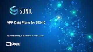 VPP Data Plane for SONiC - Sameer Nanajkar & Shashidar Patil, Cisco