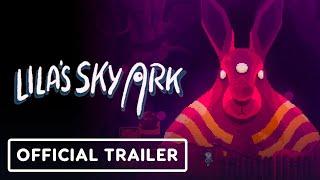 Lila's Sky Ark - Official Story Trailer