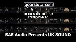 BAE Presents 'UK Sound' - Gearslutz @ Musikmesse 2017