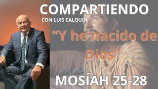 Mosiah 25-28 "Y he nacido de Dios"