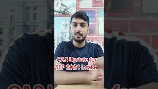 CAS Update for September 2024 Intake | UK Study Visa