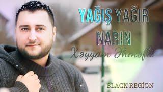 Xeyyam Ehmedli - Yagis Yagir Narin 2024 ( Remix Black Region )