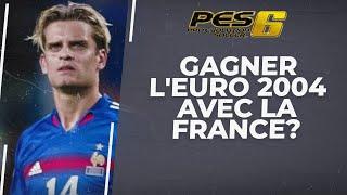 PES 6 : Je tente de remporter l'Euro 2004 avec la France !