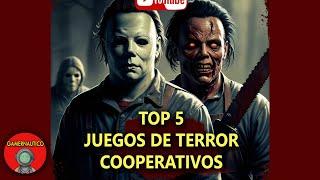 MEJORES 5 JUEGOS DE TERROR COOPERATIVOS SEGÚN MICHAEL