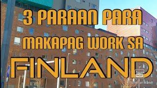 3 Way para kapag Work Dito sa Finland/cross country/agency/direct Hire