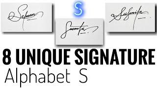 How to create S Signature | 8 Unique Signature Alphabet S || Anup Calligraphy ||