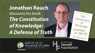 Jonathan Rauch on Free Speech, Truth, and the Constitution of Knowledge
