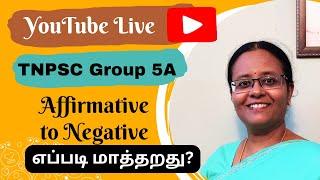 Affirmative to Negative | Assertive to Negative | TNPSC Group 5A | Dec 29, 2024  5:00 AM IST